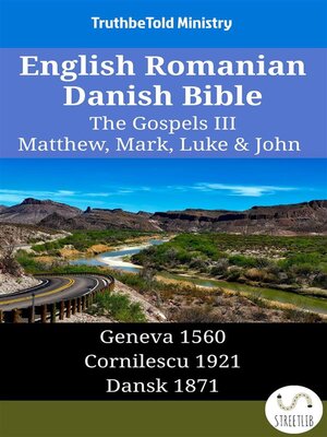 cover image of English Romanian Danish Bible--The Gospels III--Matthew, Mark, Luke & John